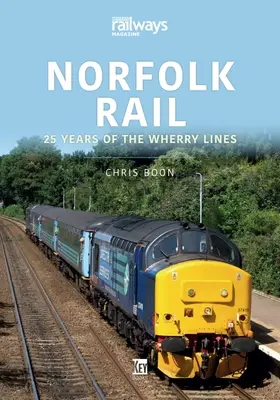 Norfolk Rail: 25 años de las Wherry Lines - Norfolk Rail: 25 Years of the Wherry Lines