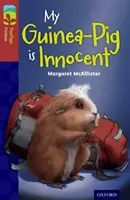 Oxford Reading TreeTops Ficción: Nivel 15 Más Pack A: Mi cobaya es inocente - Oxford Reading Tree TreeTops Fiction: Level 15 More Pack A: My Guinea-Pig Is Innocent