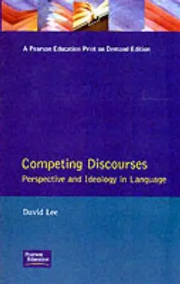 Discursos enfrentados: Perspectivas e ideología en el lenguaje - Competing Disourses: Perspectives and Ideologyin Language