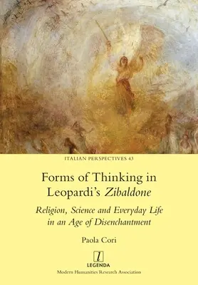 Formas de pensamiento en el Zibaldone de Leopardi: Religión, ciencia y vida cotidiana en una época de desencanto - Forms of Thinking in Leopardi's Zibaldone: Religion, Science and Everyday Life in an Age of Disenchantment