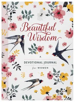 Hermosa sabiduría: Un diario devocional para mujeres - Beautiful Wisdom: A Devotional Journal for Women