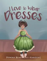 Me encanta llevar vestidos - I Love to Wear Dresses