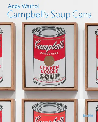 Andy Warhol: Latas de sopa Campbell: Moma One on One Series - Andy Warhol: Campbell's Soup Cans: Moma One on One Series