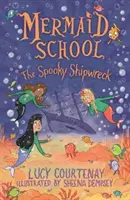 Escuela de sirenas: El naufragio espeluznante - Mermaid School: The Spooky Shipwreck