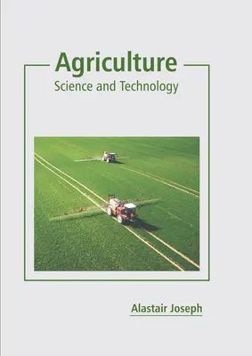 Agricultura: Ciencia y tecnología - Agriculture: Science and Technology