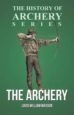 El Tiro con Arco (Serie Historia del Tiro con Arco) - The Archery (History of Archery Series)