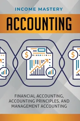 Contabilidad: Contabilidad Financiera, Principios Contables y Contabilidad de Gestión - Accounting: Financial Accounting, Accounting Principles, and Management Accounting