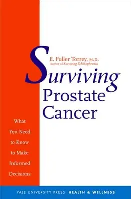 Sobrevivir al cáncer de próstata: Lo que necesita saber para tomar decisiones informadas - Surviving Prostate Cancer: What You Need to Know to Make Informed Decisions