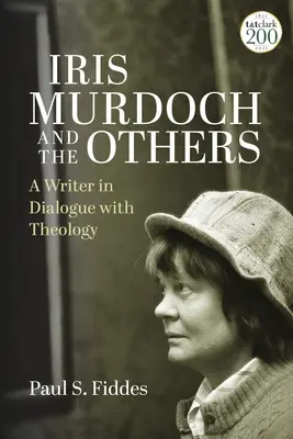 Iris Murdoch y los otros: Una escritora en diálogo con la teología - Iris Murdoch and the Others: A Writer in Dialogue with Theology