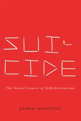 Suicidio: Las causas sociales de la autodestrucción - Suicide: The Social Causes of Self-Destruction