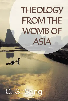 Teología desde las entrañas de Asia - Theology from the Womb of Asia