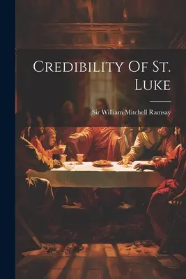 La credibilidad de San Lucas - Credibility Of St. Luke