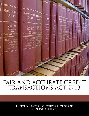 Ley de Transacciones Crediticias Justas y Precisas de 2003 - Fair and Accurate Credit Transactions ACT, 2003