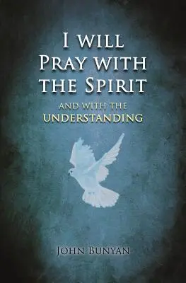 Oraré con el Espíritu: y también con el entendimiento - I will Pray with the Spirit: and with the understanding also