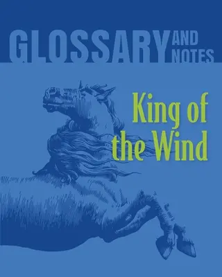 El rey del viento Glosario y notas: El rey del viento - King of the Wind Glossary and Notes: King of the Wind