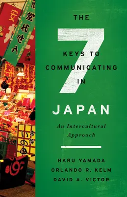 Las siete claves para comunicarse en Japón: Un enfoque intercultural - The Seven Keys to Communicating in Japan: An Intercultural Approach