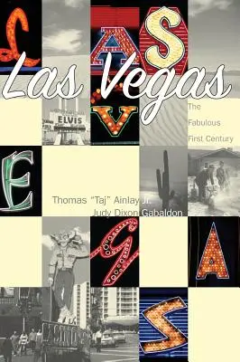 Las Vegas: El Fabuloso Primer Siglo - Las Vegas: The Fabulous First Century