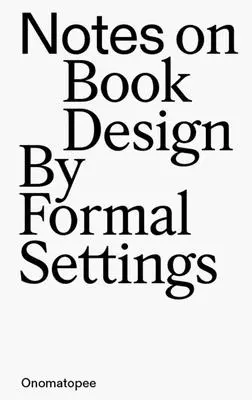 Notas sobre el diseño de libros: Por escenarios formales - Notes on Book Design: By Formal Settings