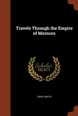 Viajes por el Imperio de Marruecos - Travels Through the Empire of Morocco