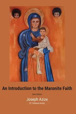 Introducción a la fe maronita - An Introduction to the Maronite Faith