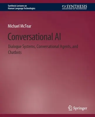 IA conversacional: sistemas de diálogo, agentes conversacionales y chatbots - Conversational AI: Dialogue Systems, Conversational Agents, and Chatbots