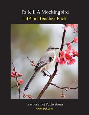 Litplan Teacher Pack: Matar a un ruiseñor - Litplan Teacher Pack: To Kill a Mockingbird