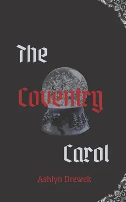 El villancico de Coventry: una novela navideña más oscura de MM - The Coventry Carol: A Darker MM Christmas Novella