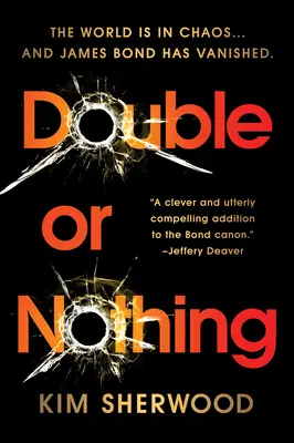 Doble O Nada: James Bond Ha Desaparecido y El Tiempo Se Agota / Double or Nothing: James Bond Is Missing and Time Is Running Out - Double or Nothing: James Bond Is Missing and Time Is Running Out