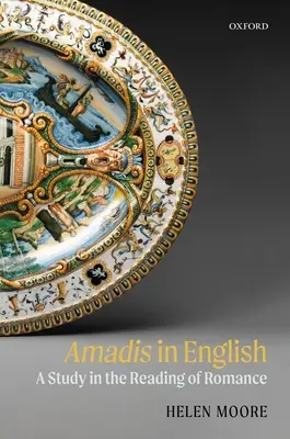 Amadís en inglés: Un estudio sobre la lectura del romance - Amadis in English: A Study in the Reading of Romance