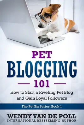 Pet Blogging 101: Cómo iniciar un blog de mascotas fascinante y ganar fieles seguidores - Pet Blogging 101: How to Start a Riveting Pet Blog and Gain Loyal Followers