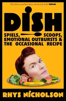 Plato: Jugadas, cucharadas, arrebatos emocionales y recetas ocasionales - Dish: Spiels, Scoops, Emotional Outbursts and the Occasional Recipe