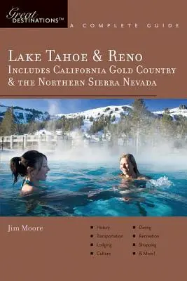 Guía del Explorador de Lake Tahoe y Reno: Incluye California Gold Country y el Norte de Sierra Nevada: Un gran destino - Explorer's Guide Lake Tahoe & Reno: Includes California Gold Country & the Northern Sierra Nevada: A Great Destination