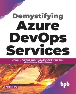 Desmitificación de los servicios Devops de Azure - Demystifying Azure Devops Services