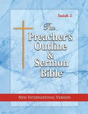 La Biblia del Sermón y Bosquejo del Predicador: Isaías 36-66: Nueva Versión Internacional - The Preacher's Outline & Sermon Bible: Isaiah 36-66: New International Version