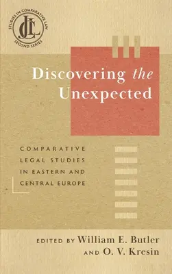 Descubrir lo inesperado: Estudios jurídicos comparados en Europa Central y Oriental - Discovering the Unexpected: Comparative Legal Studies in Eastern and Central Europe