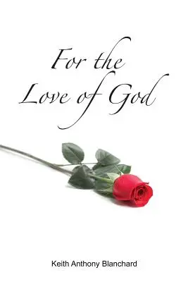 Por el amor de Dios: Un viaje espiritual - For the Love of God: A Spiritual Journey