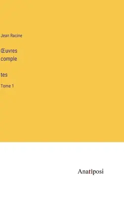 Obras completas: Tome 1 - OEuvres complètes: Tome 1