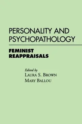 Personalidad y psicopatología: Feminist Reappraisals - Personality and Psychopathology: Feminist Reappraisals