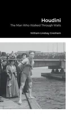 Houdini: el hombre que atravesaba paredes - Houdini: The Man Who Walked Through Walls