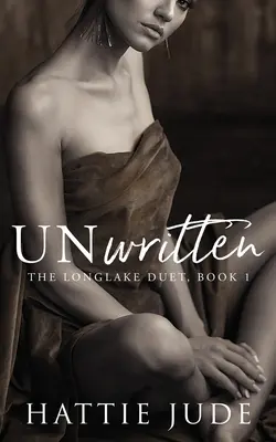 No escrito: El dúo de Longlake, Libro 1 - Unwritten: The Longlake Duet, Book 1