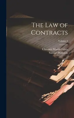 El Derecho de los Contratos; Volumen 4 - The Law of Contracts; Volume 4