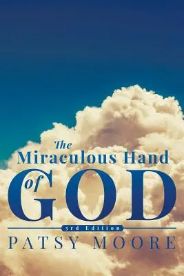 La milagrosa mano de Dios - Miraculous Hand of God