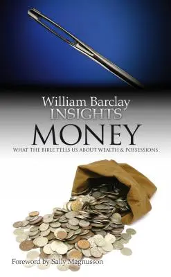 El dinero: Lo que la Biblia nos dice sobre la riqueza y las posesiones - Money: What the Bible Tells Us about Wealth and Possessions