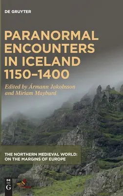 Encuentros paranormales en Islandia 1150-1400 - Paranormal Encounters in Iceland 1150-1400