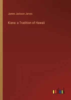 Kiana: una tradición de Hawai - Kiana: a Tradition of Hawaii