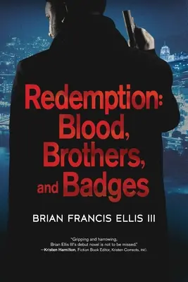 Redención: Sangre, hermanos e insignias - Redemption: Blood, Brothers and Badges