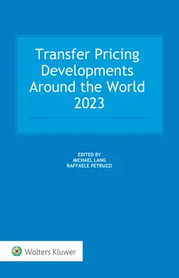 Evolución de los precios de transferencia en el mundo 2023 - Transfer Pricing Developments around the world 2023