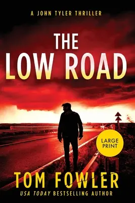 El camino bajo: Un thriller de John Tyler (Edición para imprimir) - The Low Road: A John Tyler Thriller (Large Print edition)