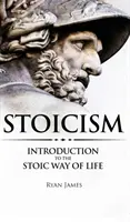 Estoicismo: Introducción a la forma de vida estoica (Serie Estoicismo) (Volumen 1) - Stoicism: Introduction to The Stoic Way of Life (Stoicism Series) (Volume 1)