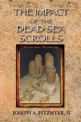 El impacto de los Rollos del Mar Muerto - The Impact of the Dead Sea Scrolls